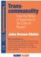 Transcommunality - From The Politics Of Conversion (Paperback): John Brown Childs