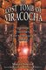 The Lost Tomb of Viracocha - Unlocking the Secrets of the Peruvian Pyramids (Paperback): Maurice M. Cotterell