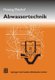 Abwassertechnik (German, Paperback, 11th 11. Aufl. 1998. Softcover Reprint of the Original 11th 1998 ed.): Wilhelm Hosang,...