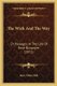 The Wish And The Way - Or Passages In The Life Of Rose Burgoyne (1871) (Paperback): Mary Helen Holt