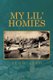 My Lil' Homies (Paperback): Sego Ayah
