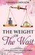 Weight of the Wait - A 30 Day Devotional for Single Women (Paperback): Tavara Johnson
