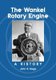The Wankel Rotary Engine - A History (Paperback, illustrated edition): John B. Hege