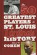 The 50 Greatest Players in St. Louis Cardinals History (Hardcover): Robert W. Cohen