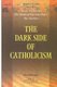 The Dark Side of Catholicism (Paperback): Armando Ang