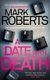 A Date with Death (Paperback): Mark Roberts