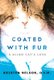 Coated with Fur - A Blind Cat's Love (Hardcover): Kristen Nelson