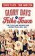 Glory Days in Tribe Town - The Cleveland Indians and Jacobs Field 1994-1997 (Paperback): Terry Pluto, Tom Hamilton