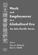 Work and Employment in a Globalized Era - An Asia Pacific Focus (Hardcover): Yaw A. Debrah, Ian G. Smith