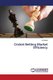 Cricket Betting Market Efficiency (Paperback): Shahid Ali