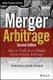 Merger Arbitrage 2e - How to Profit from Global Event-Driven Arbitrage (Hardcover, 2nd Edition): T Kirchner