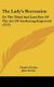 The Lady's Recreation - Or the Third and Last Part of the Art of Gardening Improved (1717) (Hardcover): Charles Evelyn