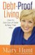 Debt-Proof Living - How to Get Out of Debt & Stay That Way (Paperback): Mary Hunt