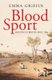 Blood Sport - Hunting in Britain since 1066 (Paperback): Emma Griffin
