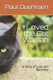 I Loved the Cat Woman - A Story of Loss and Recovery (Paperback): Paul Duerksen