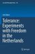 Tolerance : Experiments with Freedom in the Netherlands (Paperback, Softcover reprint of the original 1st ed. 2018): Cees Maris