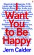 I Want You To Be Happy (Paperback): Jem Calder