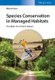 Species Conservation in Managed Habitats - The Myth of a Pristine Natur (Hardcover): W. Kunz