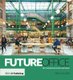Future Office - Next-generation workplace design (Hardcover): Nicola Gillen