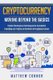 Cryptocurrency - Moving Beyond the Basics - Insider Strategies & Techniques for Successful Investing and Trading in the World...