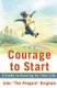 The Courage to Start (Paperback, Original): John Bingham