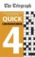The Telegraph Quick Crosswords 4 (Paperback): Telegraph Media Group Ltd
