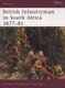 British Infantryman in South Africa 1877-81 (Paperback): Ian Castle