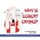 Why is Egbert Crying? (Paperback): Terry T. Waltz