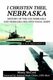 I Christen Thee, Nebraska - History of the USS Nebraska and Nebraska Related Naval Ships (Paperback): Monty McCord