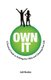 Own It - A Practical Guide to Defying the Odds and Claiming Your Life (Paperback): Adi Redzic