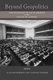 Beyond Geopolitics - New Histories of Latin America at the League of Nations (Hardcover): Alan McPherson, Yannick Wehrli