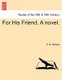 For His Friend. a Novel. (Paperback): E.M. Williams