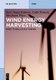 Wind Energy Harvesting - Micro-to-Small Scale Turbines (Paperback): Ravi Kishore, Shashank Priya, Colin Stewart