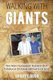 Walking with Giants - The New Testament Fleshed Out Through 20 Asian Servants of God (Paperback): Harry T Bush