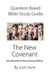 Question-based Bible Study Guide -- The New Covenant - Good Questions Have Groups Talking (Paperback): Josh Hunt