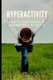 Hyperactivity - How to Take Charge of Children Full of Energy (Paperback): Crystal Stevens