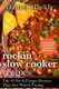 Rockin' Slow Cooker Recipes - Top 25 Set & Forget Recipes That Are Worth Trying (Paperback): Daniel Hinkle, Marvin...