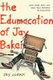 The Edumacation of Jay Baker (Paperback): Jay Clark