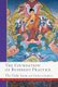 The Foundation of Buddhist Practice (Paperback): His Holiness the Dalai Lama, Ven. Thubten Chodron