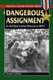 A Dangerous Assignment - An Artillery Forward Observer in World War II (Paperback): William B. Hanford