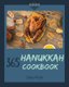 Hanukkah Cookbook 365 - Enjoy Your Cozy Hanukkah Holiday with 365 Hanukkah Recipes! [book 1] (Paperback): Chloe Webb