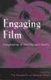 Engaging Film - Geographies of Mobility and Identity (Paperback): Tim Cresswell, Deborah Dixon
