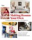 Making Rooms Your Own - Lessons from Interior Designers (Hardcover): Editors of New York Social Diary