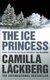 The Ice Princess (Hardcover): Camilla Lackberg