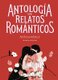 Antologia de relatos romanticos apasionados (Spanish, Hardcover): Vv. AA.