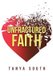 Unfractured Faith (Paperback): Tanya South