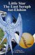 Little Star, The Last Seraph, & bat-Elohim - Little Star Trilogy (Paperback): D James Benton