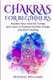 Chakras - Chakras for Beginners - Awaken Your Internal Energy and Learn to Radiate Positive Energy and Start Healing...