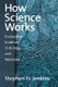 How Science Works - Evaluating Evidence in Biology and Medicine (Paperback): Stephen H Jenkins