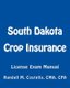 South Dakota Crop Insurance - License Exam Manual (Paperback): Randall M Costello Cpa